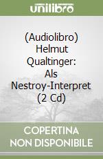 (Audiolibro) Helmut Qualtinger: Als Nestroy-Interpret (2 Cd)