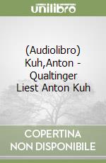 (Audiolibro) Kuh,Anton - Qualtinger Liest Anton Kuh libro