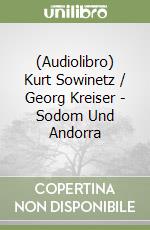 (Audiolibro) Kurt Sowinetz / Georg Kreiser - Sodom Und Andorra libro