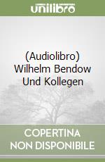 (Audiolibro) Wilhelm Bendow Und Kollegen libro