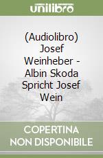 (Audiolibro) Josef Weinheber - Albin Skoda Spricht Josef Wein