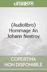 (Audiolibro) Hommage An Johann Nestroy libro