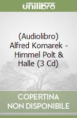 (Audiolibro) Alfred Komarek - Himmel Polt & Halle (3 Cd) libro