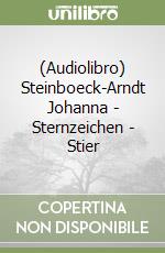 (Audiolibro) Steinboeck-Arndt Johanna - Sternzeichen - Stier libro