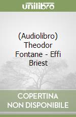 (Audiolibro) Theodor Fontane - Effi Briest libro