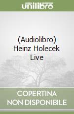 (Audiolibro) Heinz Holecek Live libro