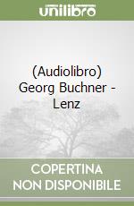 (Audiolibro) Georg Buchner - Lenz libro
