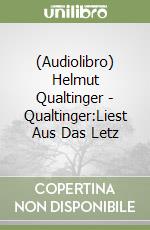 (Audiolibro) Helmut Qualtinger - Qualtinger:Liest Aus Das Letz libro