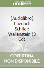 (Audiolibro) Friedrich Schiller: Wallenstein (3 Cd) libro