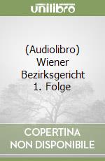 (Audiolibro) Wiener Bezirksgericht 1. Folge libro