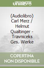 (Audiolibro) Carl Merz / Helmut Qualtinger - Travniceks Ges. Werke libro