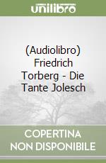 (Audiolibro) Friedrich Torberg - Die Tante Jolesch