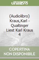 (Audiolibro) Kraus,Karl - Qualtinger Liest Karl Kraus 4 libro