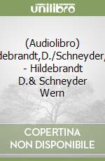 (Audiolibro) Hildebrandt,D./Schneyder,W. - Hildebrandt D.& Schneyder Wern libro