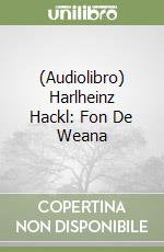 (Audiolibro) Harlheinz Hackl: Fon De Weana libro