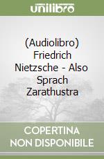 (Audiolibro) Friedrich Nietzsche - Also Sprach Zarathustra libro