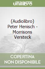 (Audiolibro) Peter Henisch - Morrisons Versteck libro