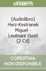 (Audiolibro) Herz-Kestranek Miguel - Leutnant Gustl (2 Cd) libro
