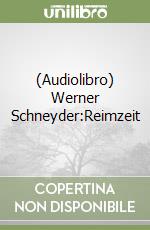 (Audiolibro) Werner Schneyder:Reimzeit libro