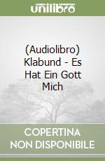 (Audiolibro) Klabund - Es Hat Ein Gott Mich libro