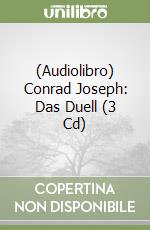 (Audiolibro) Conrad Joseph: Das Duell (3 Cd) libro