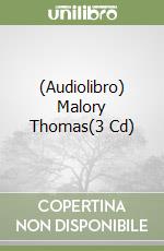 (Audiolibro) Malory Thomas(3 Cd) libro