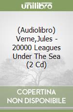 (Audiolibro) Verne,Jules - 20000 Leagues Under The Sea (2 Cd) libro