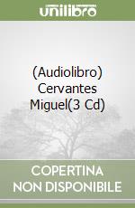 (Audiolibro) Cervantes Miguel(3 Cd) libro