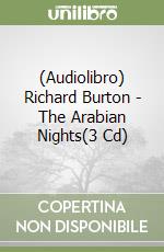 (Audiolibro) Richard Burton - The Arabian Nights(3 Cd) libro