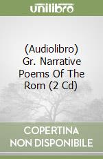 (Audiolibro) Gr. Narrative Poems Of The Rom (2 Cd)