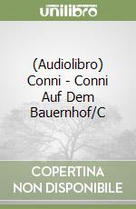 (Audiolibro) Conni - Conni Auf Dem Bauernhof/C libro