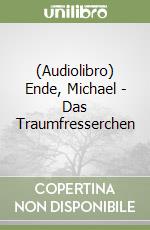 (Audiolibro) Ende, Michael - Das Traumfresserchen libro