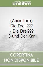 (Audiolibro) Die Drei ??? - Die Drei??? 3-und Der Kar libro