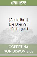 (Audiolibro) Die Drei ??? - Poltergeist libro