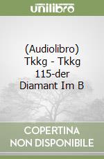 (Audiolibro) Tkkg - Tkkg 115-der Diamant Im B libro