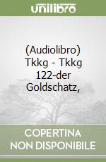 (Audiolibro) Tkkg - Tkkg 122-der Goldschatz, libro