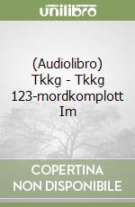 (Audiolibro) Tkkg - Tkkg 123-mordkomplott Im libro