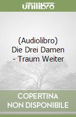 (Audiolibro) Die Drei Damen - Traum Weiter