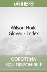 Wilson Hoile Glover - Index libro