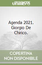 Agenda 2021. Giorgio De Chirico. libro