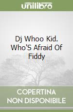 Dj Whoo Kid. Who'S Afraid Of Fiddy libro