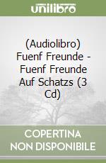 (Audiolibro) Fuenf Freunde - Fuenf Freunde Auf Schatzs (3 Cd) libro