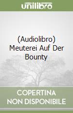 (Audiolibro) Meuterei Auf Der Bounty libro