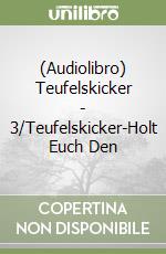 (Audiolibro) Teufelskicker - 3/Teufelskicker-Holt Euch Den libro