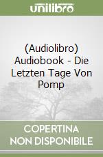 (Audiolibro) Audiobook - Die Letzten Tage Von Pomp libro