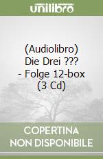 (Audiolibro) Die Drei ??? - Folge 12-box (3 Cd) libro