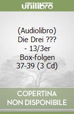 (Audiolibro) Die Drei ??? - 13/3er Box-folgen 37-39 (3 Cd) libro