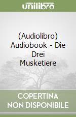 (Audiolibro) Audiobook - Die Drei Musketiere libro