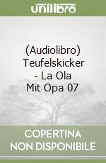 (Audiolibro) Teufelskicker - La Ola Mit Opa 07 libro