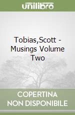 Tobias,Scott - Musings Volume Two libro